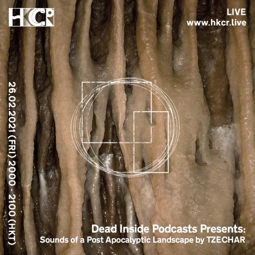 Dead Inside Podcasts Presents- Sounds of a Post Apocalyptic Landscape by TZECHAR - 26/02/2021