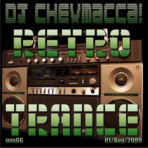 DJ Chewmacca! - mix66 - Retro Trance