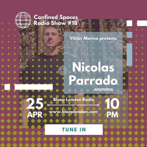 Confined Spaces Radio Show w/ Viktor Marina + Nicolas Parrado - 26.04.22