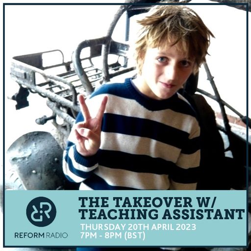 The Takeover w/ Teaching Assistant 20th April 2023