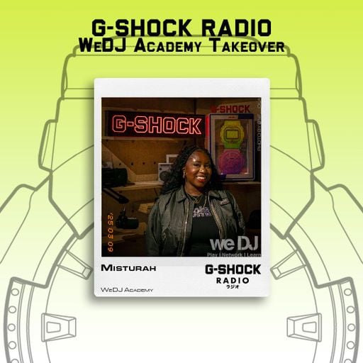 G-SHOCK Radio - WeDj Academy Takeover - Misturah - 09/03