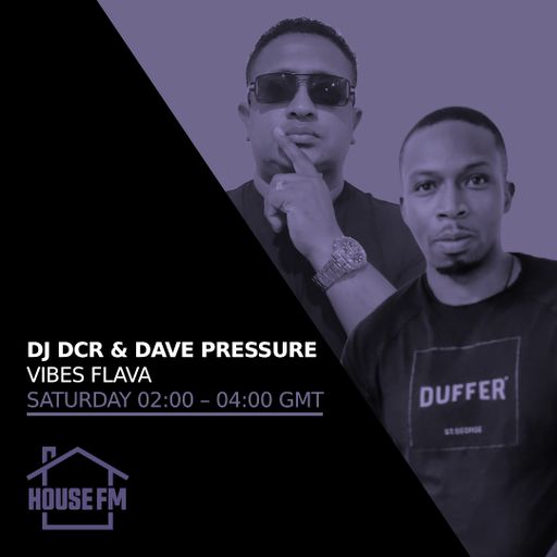 DJ DCR & Dave Pressure - Vibes Flava 20 JUL 2024