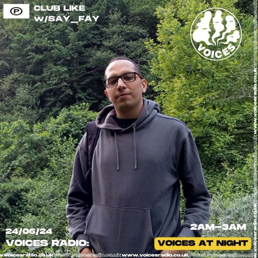 SAY_FAY w/Club Like 23/06/24 - [Voices Radio]