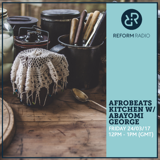 Afrobeats Kitchen 2nd June 2017