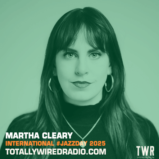 Underlying Oddities #JazzDay ~ Martha Cleary ~ 02.05.25