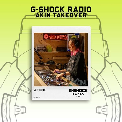 G-SHOCK Radio - AKIN Takeover - J FOX - 17/08