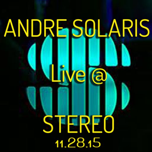ANDRE SOLARIS Live @ Stereo Nightclub Chicago 11.28.15