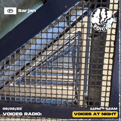 Sarjan - 09/08/23 - Voices Radio