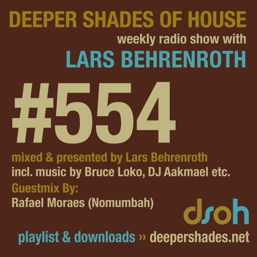 Deeper Shades Of House #554 w/ exclusive guest mix by RAFAEL MORAES