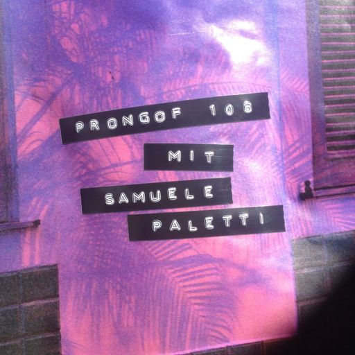Prongof108 #58 w/ Samuele Paletti 08.08.2016