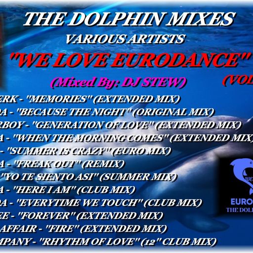 THE DOLPHIN MIXES - VARIOUS ARTISTS - ''WE LOVE EURODANCE'' (VOLUME 6)