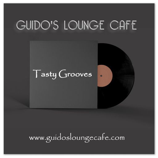 Guido's Lounge Cafe Broadcast 0240 Tasty Grooves (20161007)