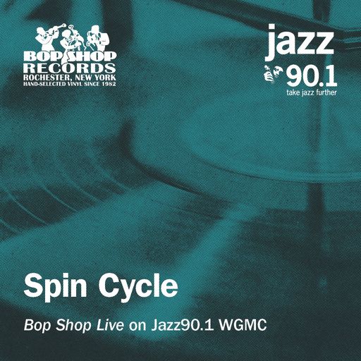 Spin Cycle: "Bop Shop Live" on Jazz90.1 WGMC