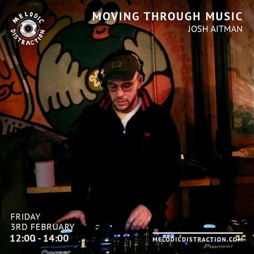 Moving Through Music with Josh Aitman (February '23)