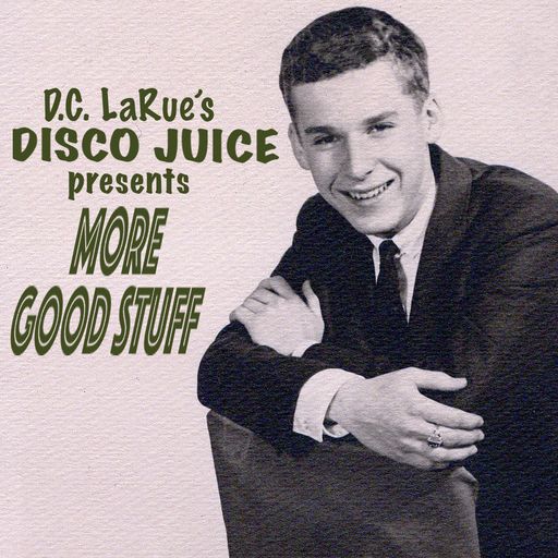 D.C. LaRue's DISCO JUICE presents ”MORE GOOD STUFF”