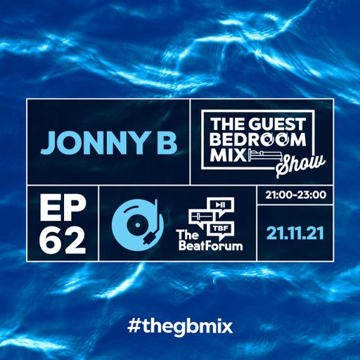 The Guest Bedroom Mix Show with Jonny B: EP62