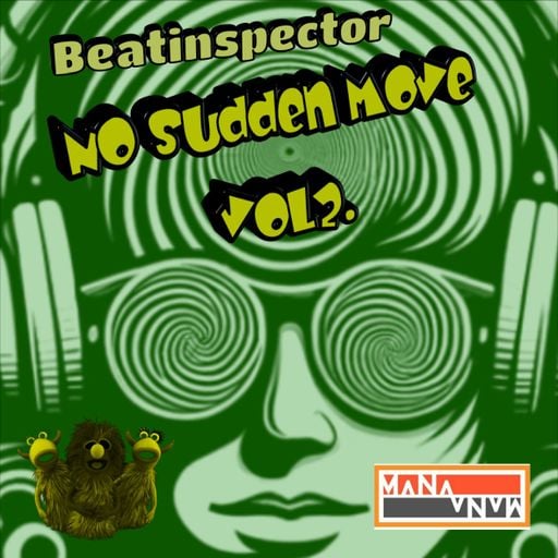 MANA MANA 1103 - Beatinspector - No Sudden Move 2 /// Tilos Radió , Budapest - 2024.10.10.
