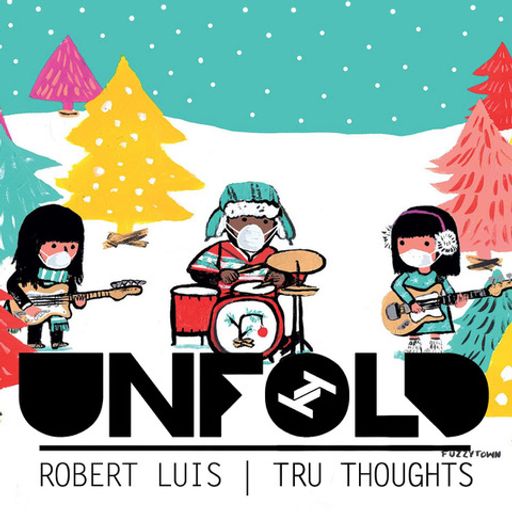 06.12.20 Tru Thoughts Presents Unfold - Robert Luis #christmas