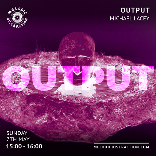 Output Gallery with Michael Lacey (May '23)