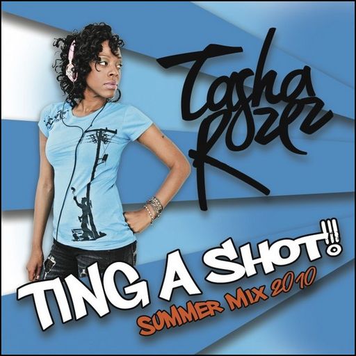Tasha Rozez - Ting A Shot (Summer Mix 2010) (Dancehall Mixtape 2010)