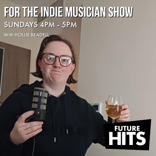 For The Indie Musician Show With Hollie 011224