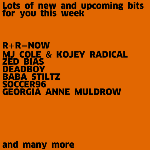 #749 New R+R=NOW | MJ Cole & Kojey Radical | Zed Bias | Deadboy | Baba Stiltz | Soccer96 | ...