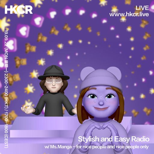 Stylish and Easy Radio w/ Ms.Manga - for nice people and nice people only - 19/09/2022