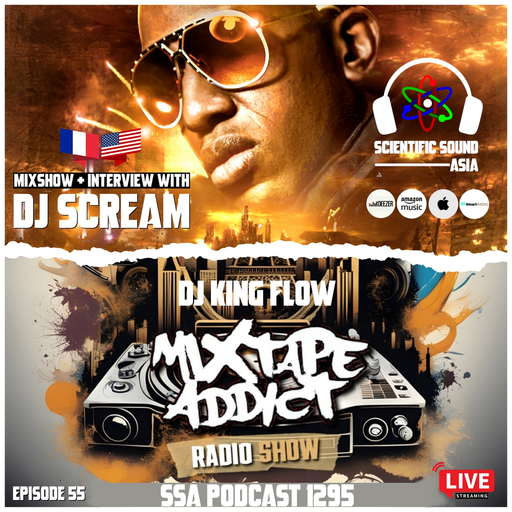 Scientific Sound 1295 is Mixtape Addict 55 by DJ King Flow with DJ Scream.