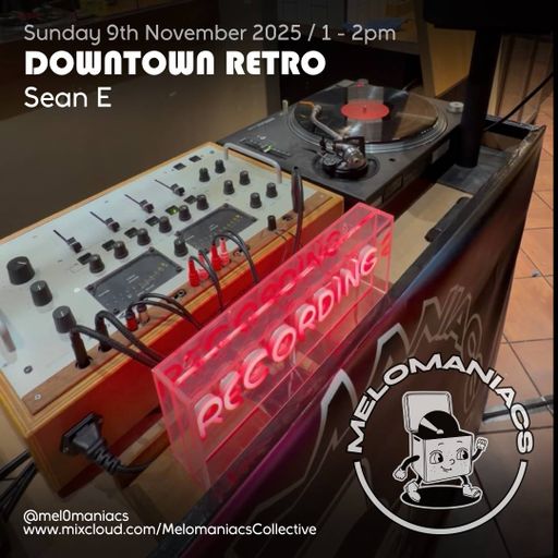 Sean E Live from Downtown Retro // Sun 09-Nov-2025 // Melomaniacs Live
