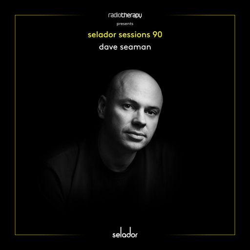 Selador Sessions 90 | Dave Seaman