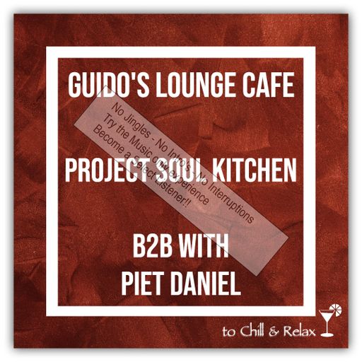 Guido's Lounge Cafe (Project Soul Kitchen) B2B with Piet Daniel (select)