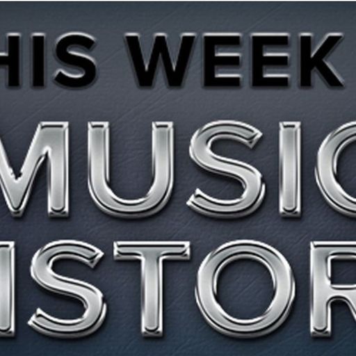 THIS WEEK IN MUSIC HISTORY - Week 4 February