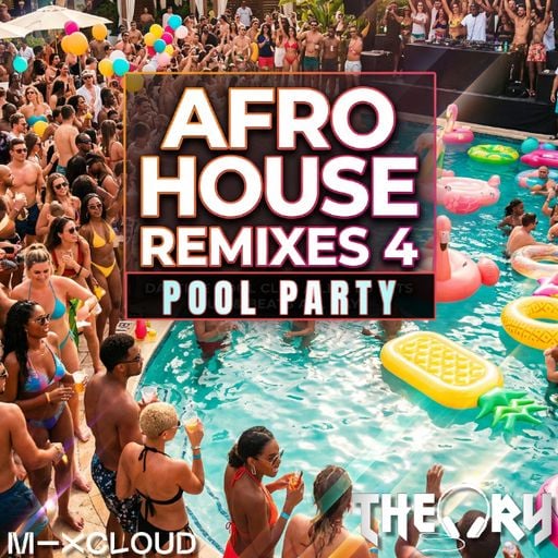 AFRO HOUSE REMIXES 4 - POOL PARTY