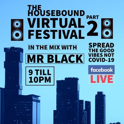 Mr Black - Housebound Virtual Festival PT 2 (Facebook Live 13th June 2020)