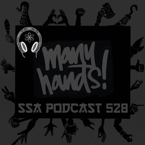 Scientific Sound Radio Podcast 528 Many Hands' 25th show.