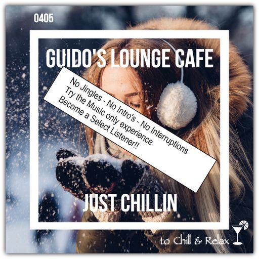 Guido's Lounge Cafe Broadcast 0405 Just Chillin (Select)