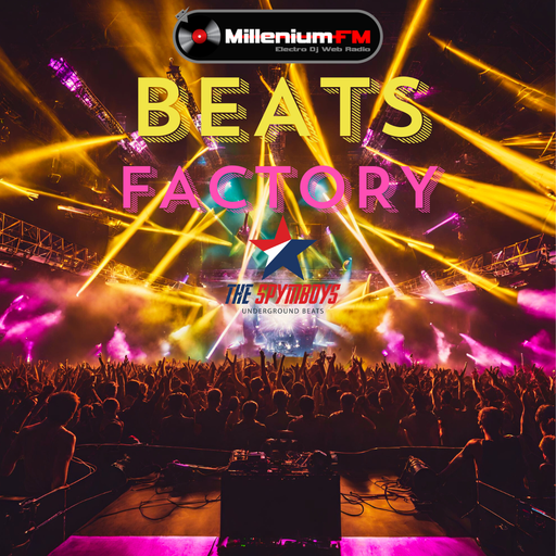 HQ [ UNDERGROUND RIVERS #84 BEATS FACTORY ] by SPYMBOYS On Millenium FM - Electro Dj Web Radio