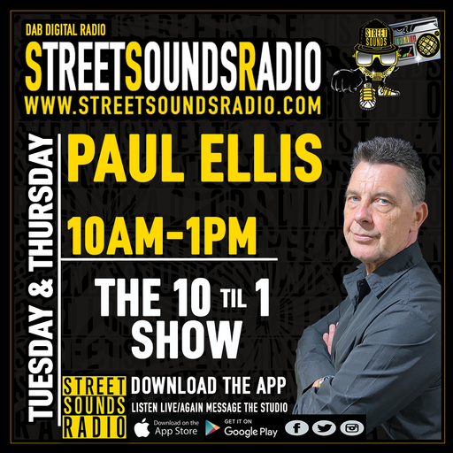 The 10 Til 1 Show with Paul Ellis on Street Sounds Radio 1000-1300 25/01/2022