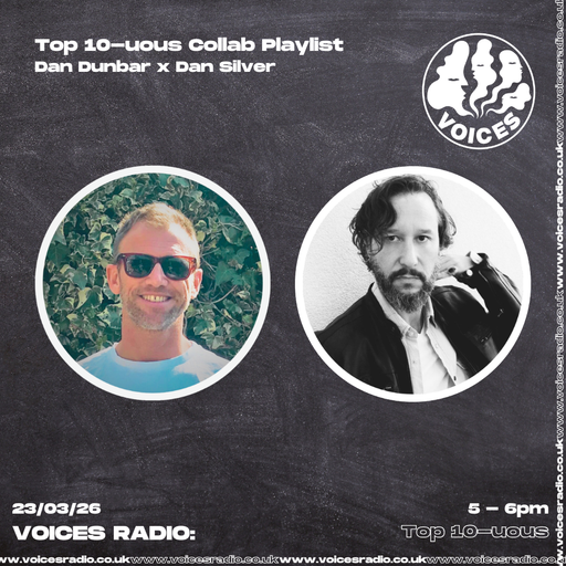 Top 10-uous w/ Dan Dunbar - 23.03.26 - [Voices Radio]