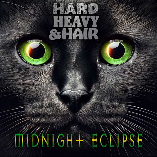 476 - Midnight Eclipse - The Hard, Heavy & Hair Show with Pariah Burke