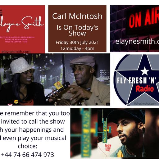 #47 The Great Vibes & Good Glorious Music Show FT Carl Macintosh Friday 30th July 2021
