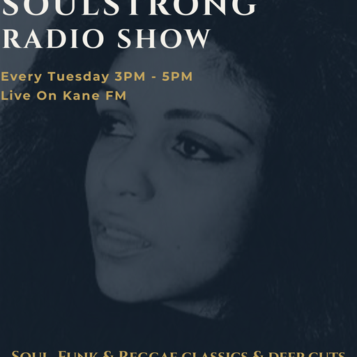SOULSTRONG RADIO SHOW / FUNK, SOUL & REGGAE CLASSICS & DEEPER CUTS