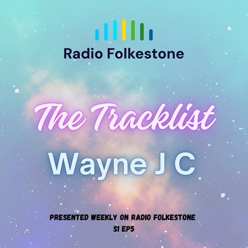 The Tracklist @Radio Folkestone S1 EP5
