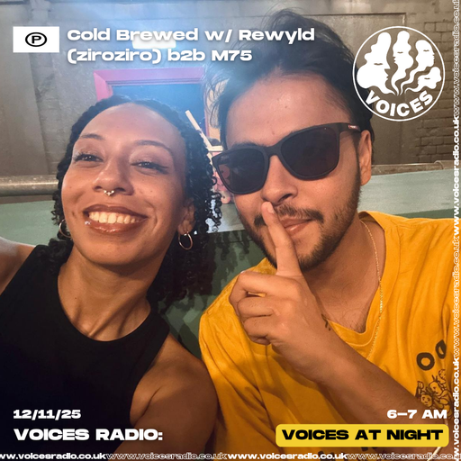 Cold Brewed w Rewyld b2b M75 - 12/11/25 - Voices Radio