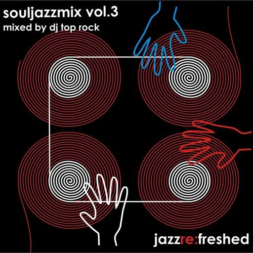 SoulJazz Vol3 - jazz re:freshed mix by Dj TopRock
