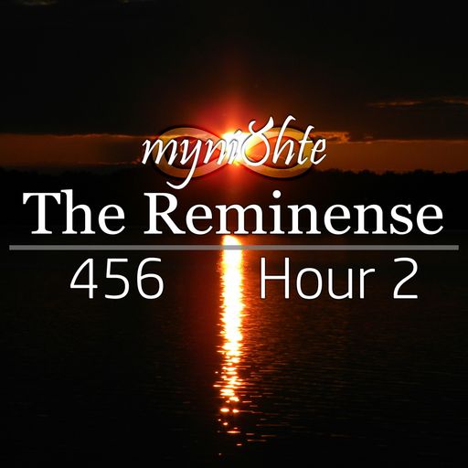 The Reminense 456 - Hour 2