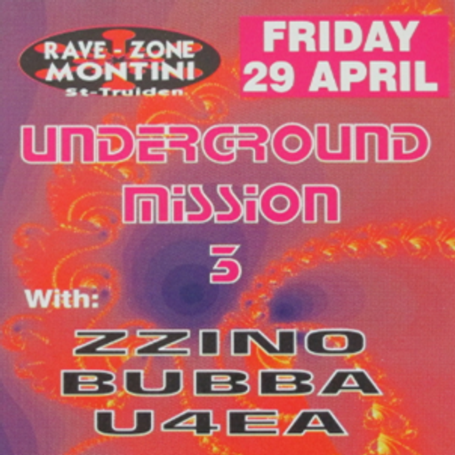 "Underground Mission 3" at Rave-Zone Montini (St. Truiden - Belgium) - 29 April 1994