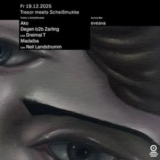Dreimal T LIVE at "Tresor meets Scheißmukke" @ Tresor (Berlin-Germany) - 19 December 2025