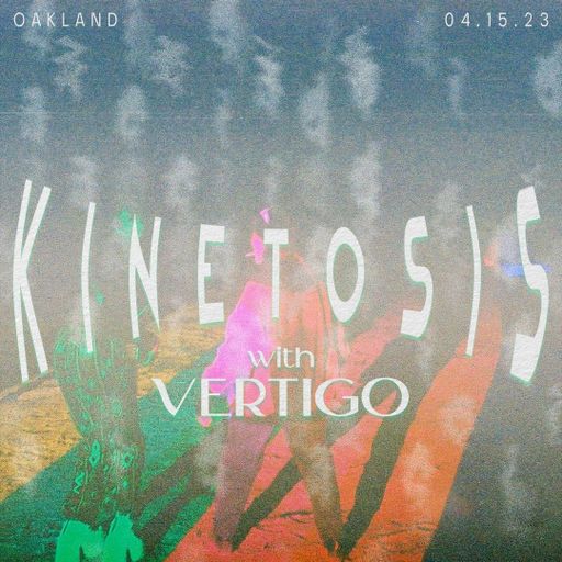 Vertigo - Kinetosis (04.15.2023)