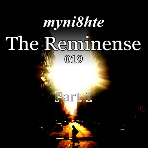 The Reminense 019 - Part 1